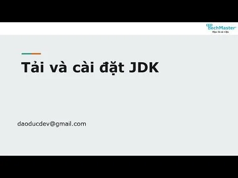 01. Tải và cài đặt JDK